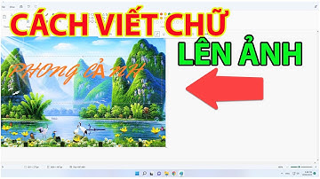 Cách Viết Chữ Lên Ảnh Cực Kỳ Đơn Giản