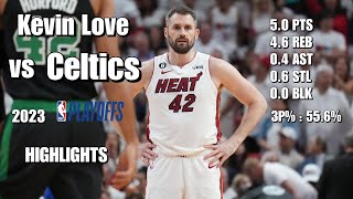 Kevin Love Full Eestern Conference Finals highlights vs Boston Celtics | 2023 Playoffs
