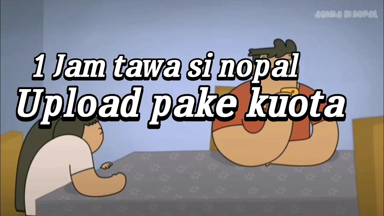 1 Jam tawa sinopal animasi  si  nopal  YouTube
