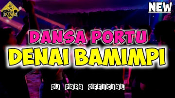 DANSA PORTU || MALANG DENAI BAMIMPI || DJ PAPA REMIX || TERBARU 2025 🔥🔥