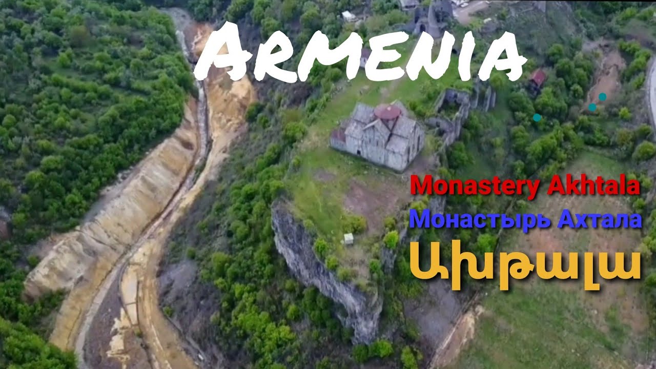 Ախթալայի Վանք, Монастырь Ахтала,Monastery Akhtala