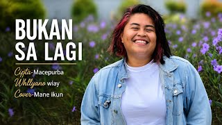 BUKAN SA LAGI _ Cipta-Macepurba&Whllyano wiay _ Cover-Mane ikun