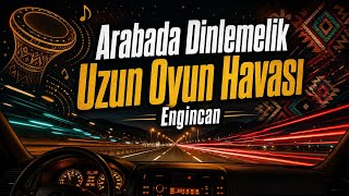 Arabada Dinlemelik Uzun Oyun Havası Kesintisiz Ankara Ve Yöresel Oyun Havaları