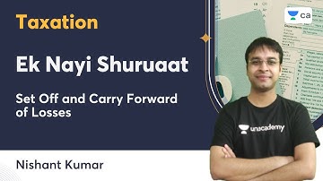 Ek Nayi Shuruaat | Set Off and Carry Forward of Losses | Nishant Kumar
