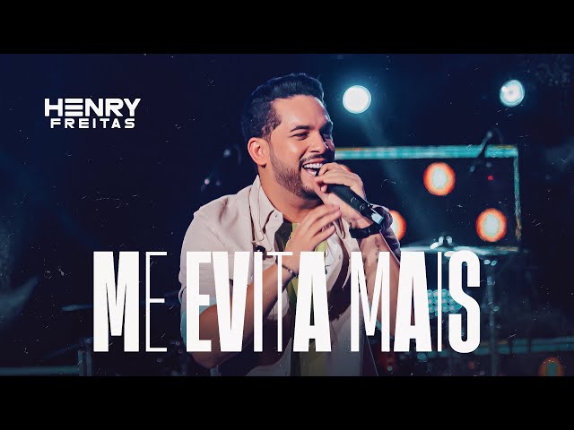 Henry Freitas - Me Evita Mais