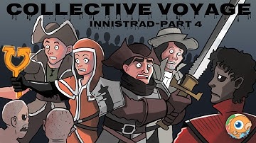 Collective Voyage, a D&D Adventure: Innistrad! (Part 4)
