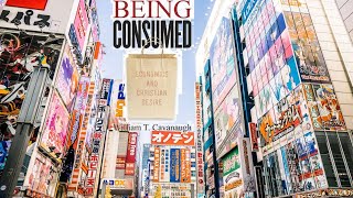 Being Consumed by Modernity -- an interview with William T. Cavanaugh