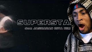 Superstar - Dox, Jaskaran & Rita Kim Reaction