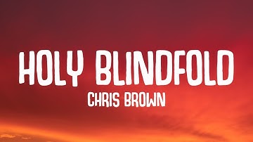 Thumbnail of Chris Brown - Holy Blindfold (Lyrics)