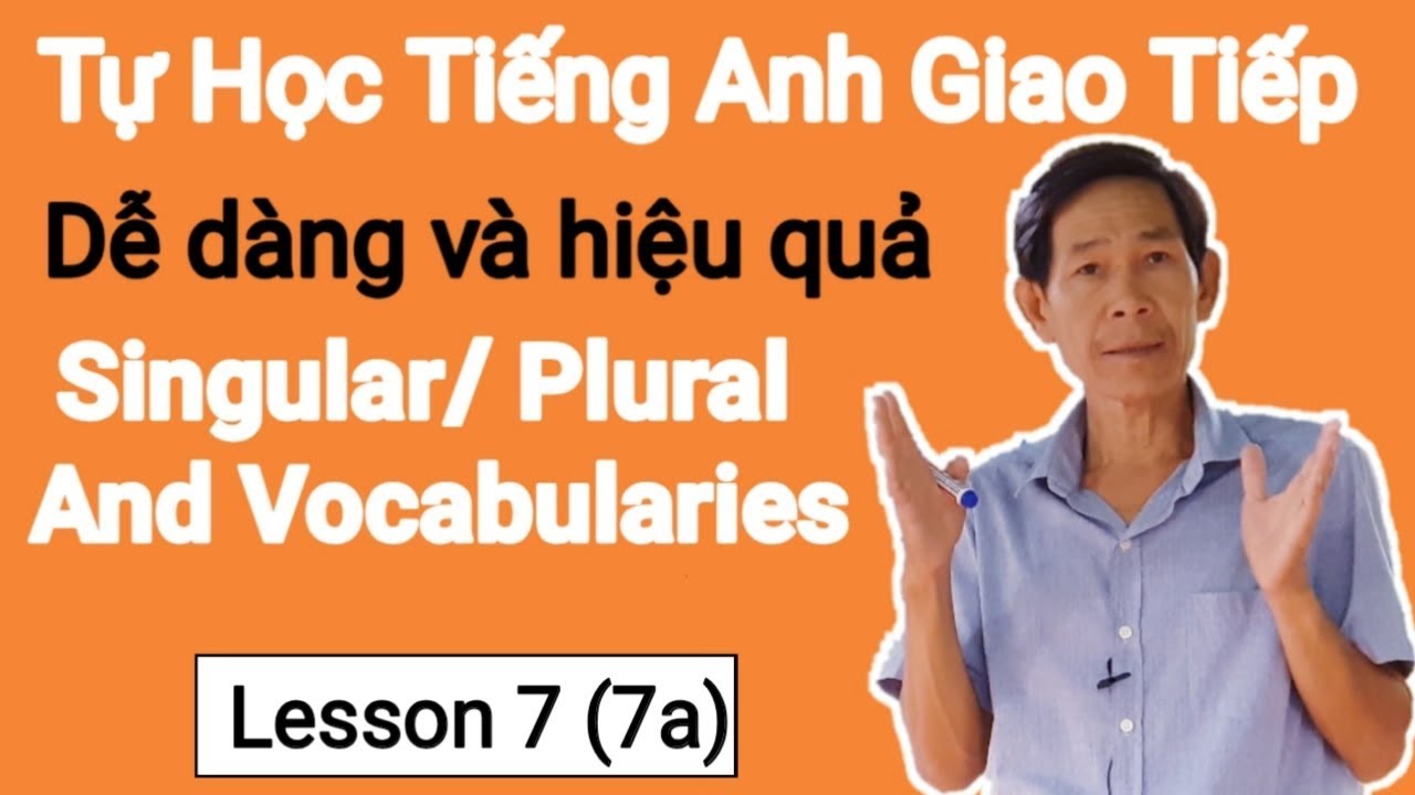 (19) Lesson 7 Singular Plural and Vocabularies 7a