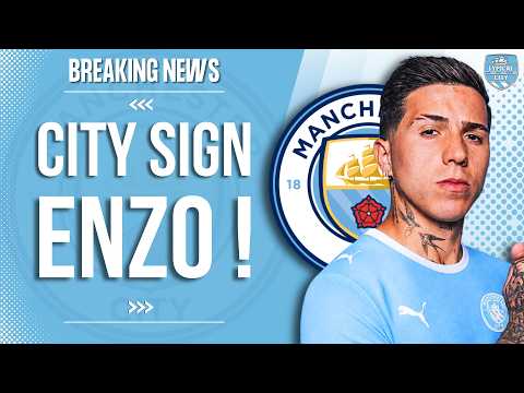 BREAKING NEWS: Man City Sign Enzo Fernandez from Chelsea for £125M