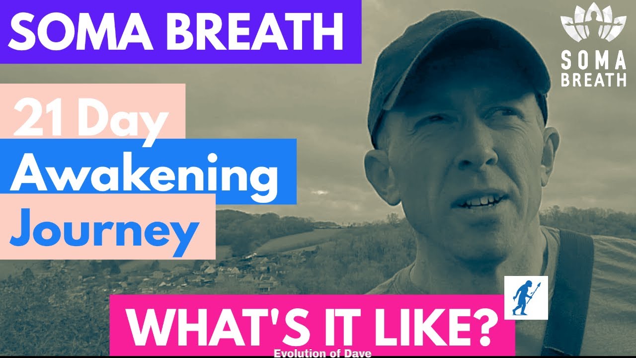 SOMA 21 DAY AWAKENING JOURNEY - WHAT'S IT LIKE? - MY THOUGHTS