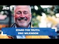 Stand for truth eric wilkinson  king 5 news