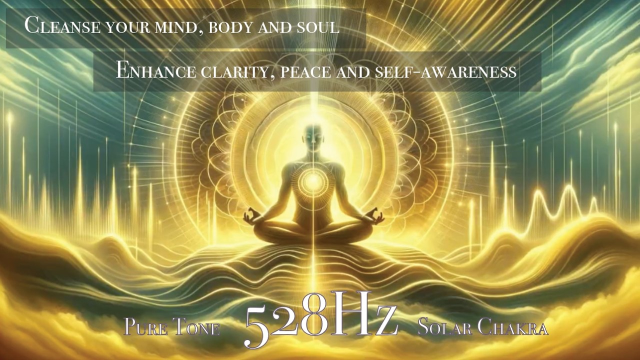 528 Hz – Solar Plexus Chakra Healing | Miracle & Love Tone | DNA Repair ...
