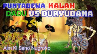 PANDAWA KUMPUL || PUNTADEWO KALAH DADU KARO DURYUDANA | KI SENO NUGROHO