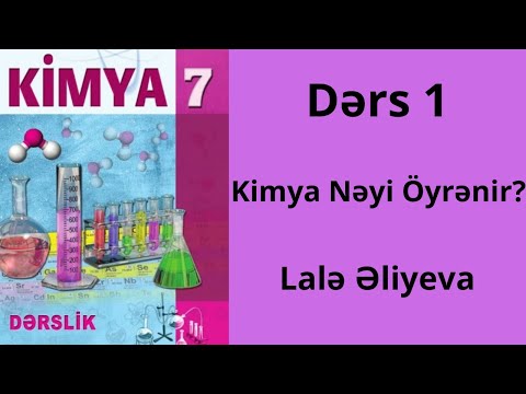 Kimya 7-ci sinif.Kimya Nəyi Öyrənir?Lalə Əliyeva