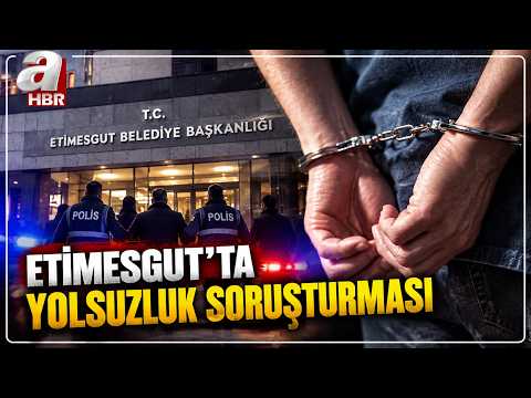 Etimesgut Belediyesine Yönelik "Yolsuzluk" Soruşturmasında 7 Şüpheli Tutuklandı | A Haber