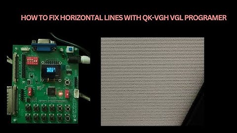 How To fix #Horizontal Lines On Screen With Programmer QK-VGH/VGL