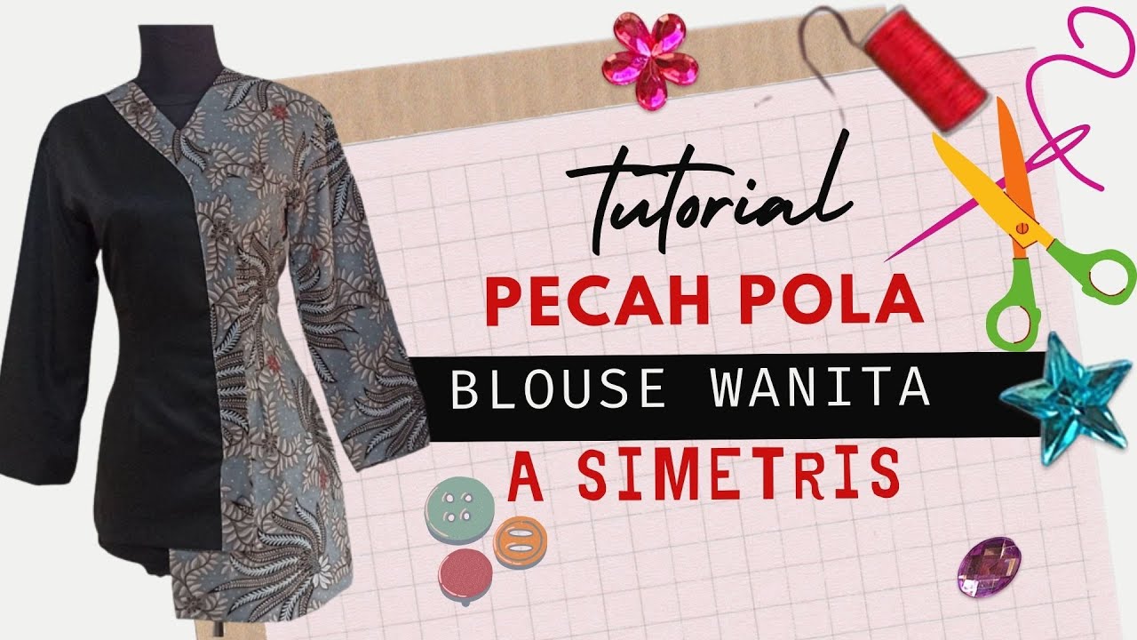 Tutorial Pecah Pola Blouse A Simetris