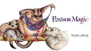 POSSUM MAGIC Read Aloud