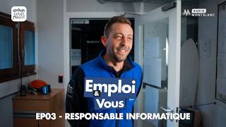 Emploi & Vous | Grand Massif – EP03 – Responsable informatique