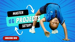 Step-by-Step: Setting Up Projects in d6