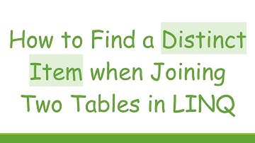 How to Find a Distinct Item when Joining Two Tables in LINQ