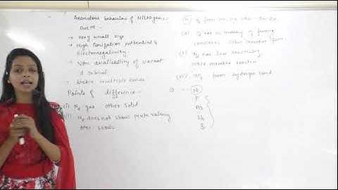 "ANOMALOUS BEHAVIOUR OF NITROGEN" IN P BLOCK ELEMENTIN CHEMISTRY