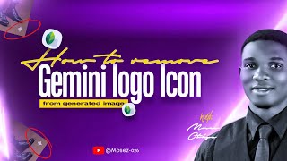 How To Remove Gemini Logo From AI Images  (Remove Gemini Watermark/Icon in Seconds 🔥)