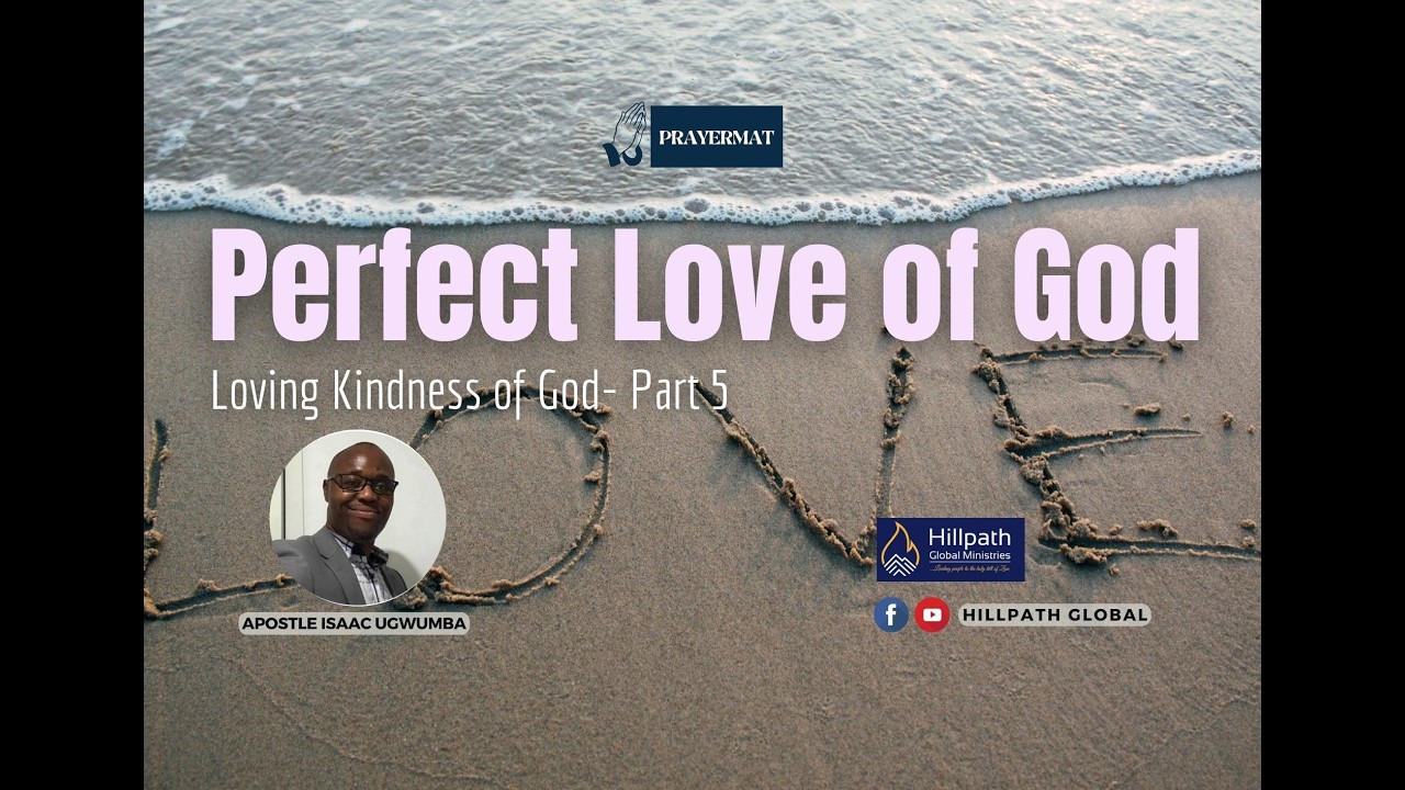 Perfect Love of God || Apostle Isaac Ugwumba