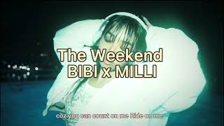 BIBI x MILLI - The Weekend (Remix)