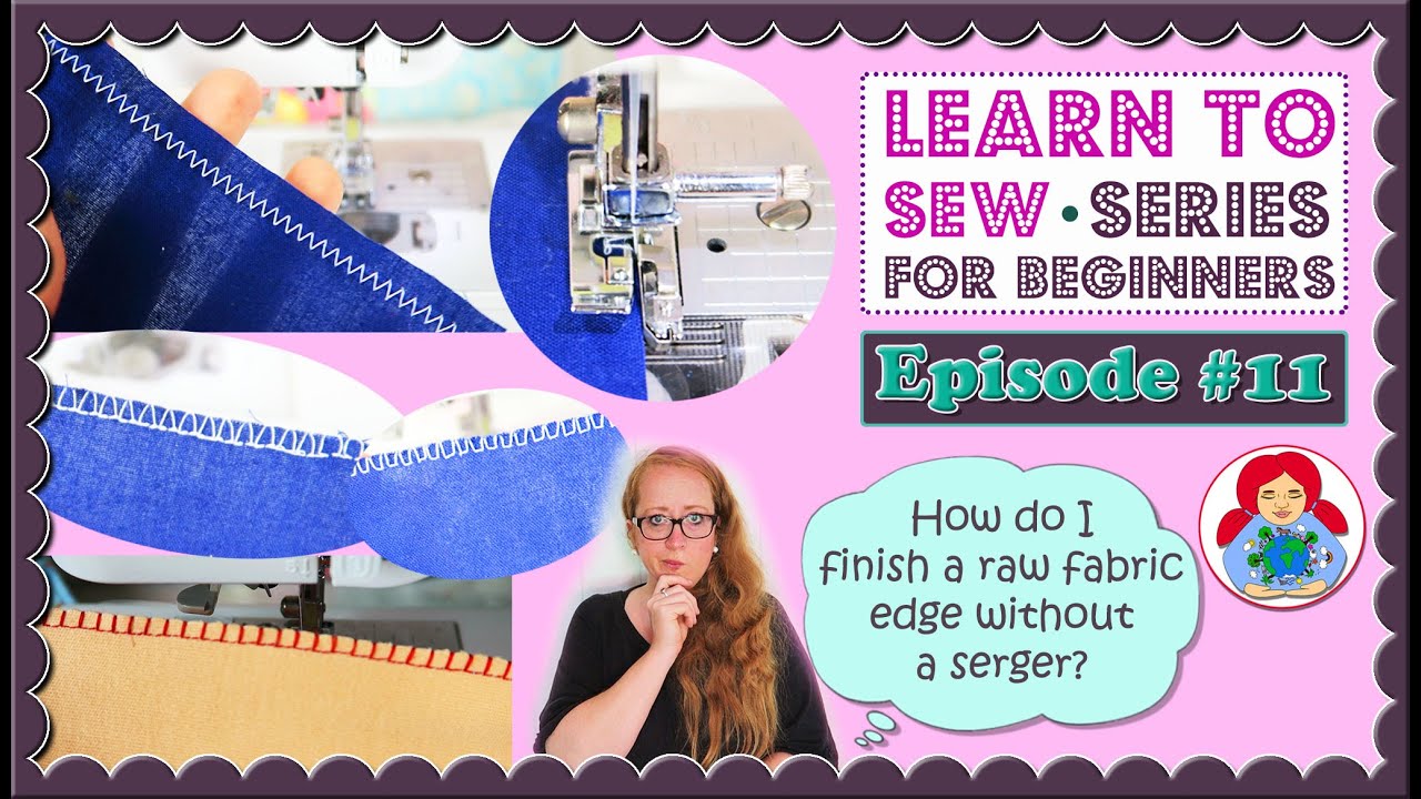 How to finish raw fabric edges without a serger • Learn to sew for  beginners 