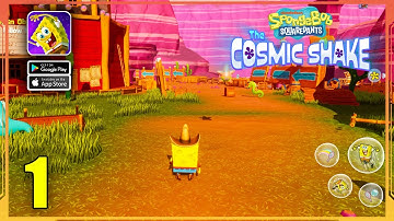SpongeBob The Cosmic Shake Mobile Gameplay Walkthrough (Android, iOS) - Part 1