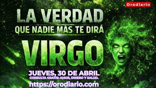🏆Horóscopo Virgo Hoy 30 de abril 2026 ♍ 💲7731 🍀 "¡Amor, Dinero y Trabajo!"
