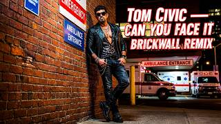 Tom Civic- Can you face it ( Brickwall Remix ) Official Video