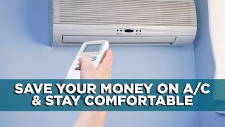 How to Save Your Money on Air Conditioning Bills and Stay Comfortable This Summer