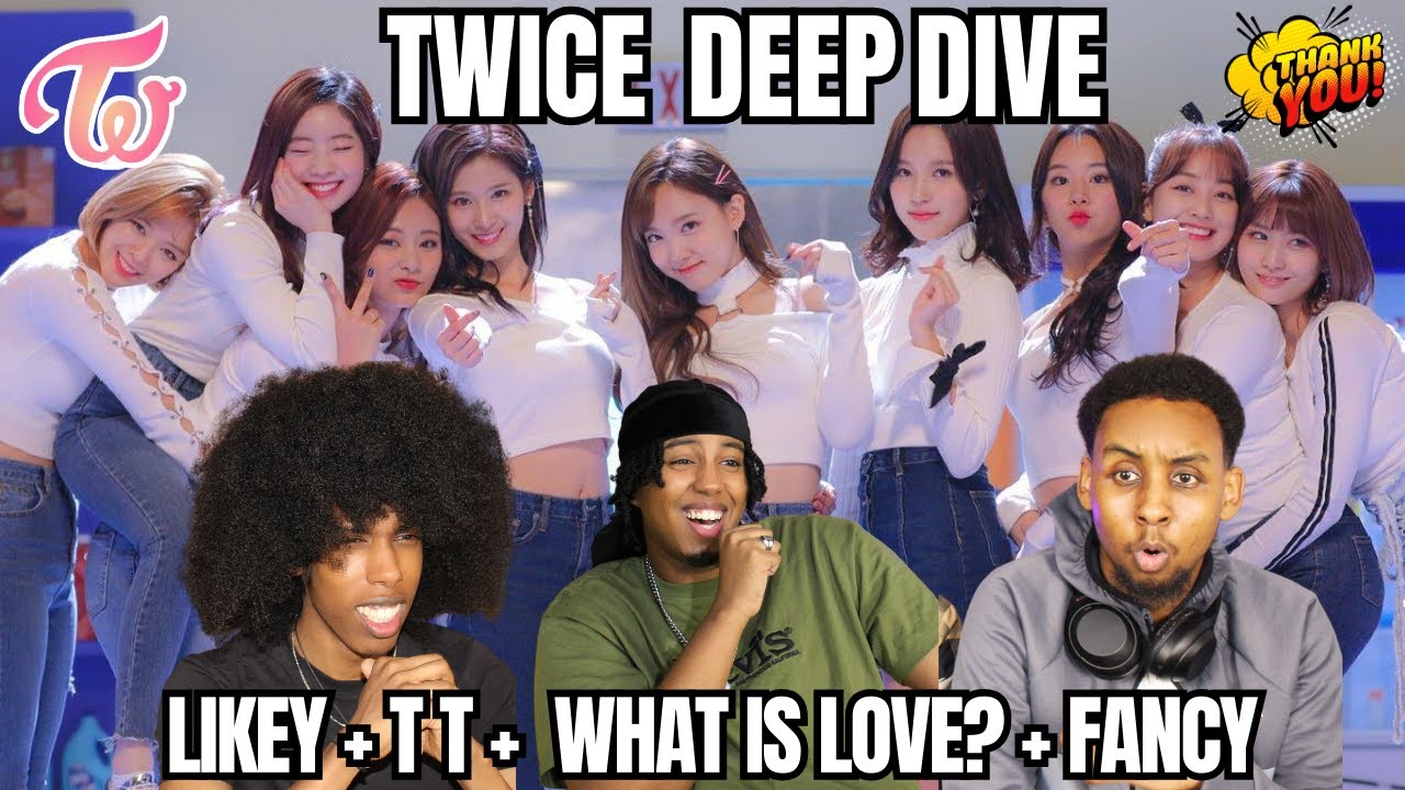 SO THIS IS TWICE?!! TWICE DEEP DIVE ' LIKEY,' 'TT', 'WHAT IS LOVE' & 'FANCY''!! | THIS WAS VIBES!