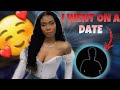 GRWM + I WENT ON A DATE 🤤🥰