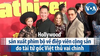 Hollywood sản xuất phim bộ về điệp viên cộng sản do tài tử gốc Việt thủ vai chính | VOA Tiếng Việt