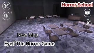 Eyes - the horror game - 💥The School map is out! 😱 A whole new scary map  for Eyes - the horror game is now available on Android mobile devices and  very