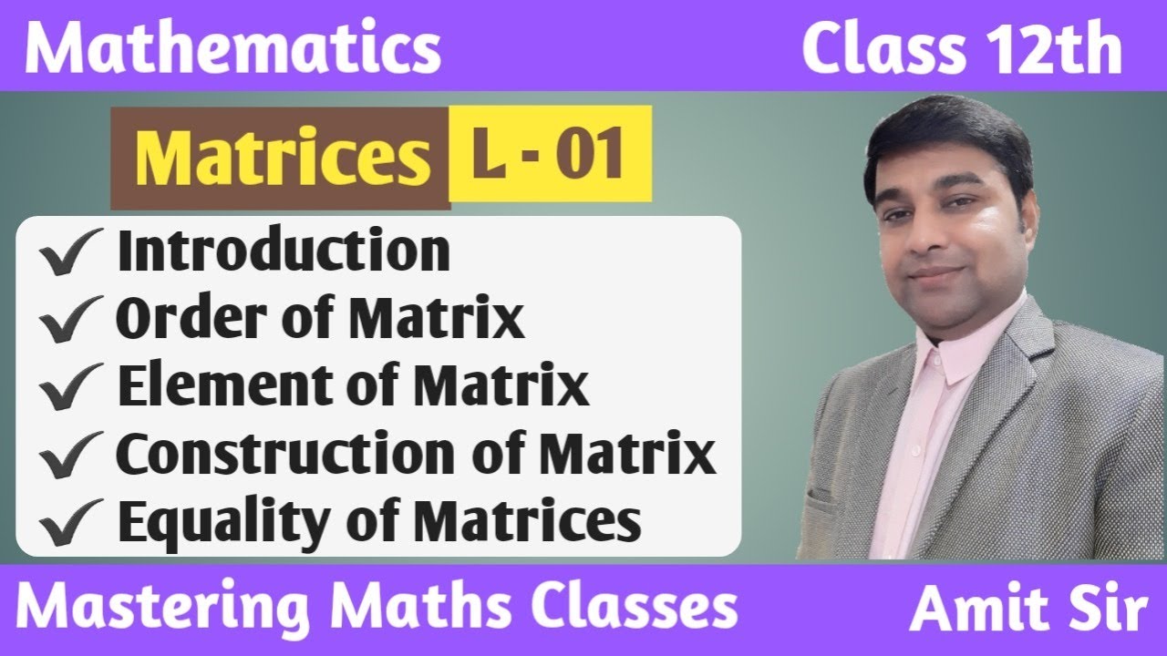 Matrix Class 12  Maths | Chapter 3 | NCERT Maths 12th | Introduction Of Matrices | CBSE Maths 12