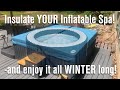 Hot Tub! -ALL WINTER!!!  DIY!  You can enjoy your inflatable tub ALL WINTER LONG!