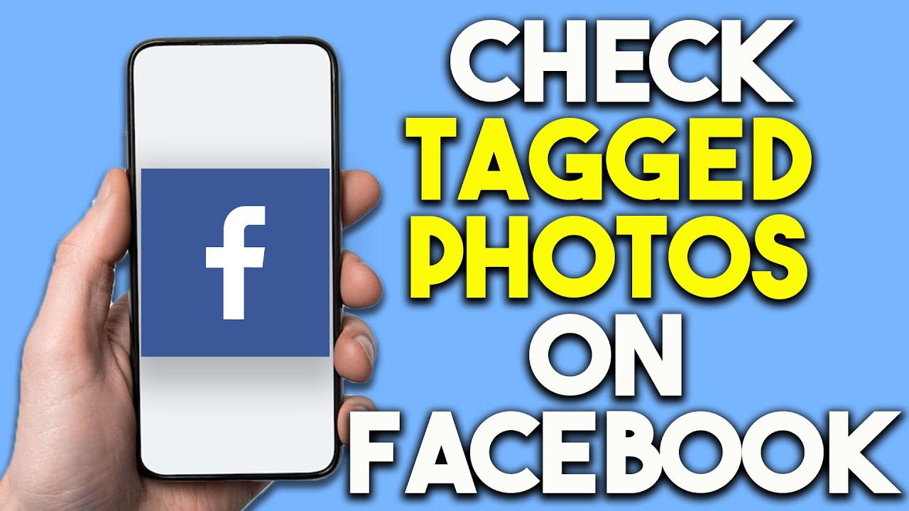 How To Check Tagged Photos On Facebook