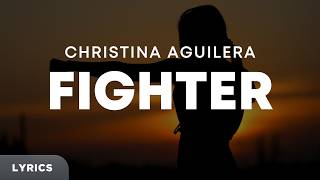 Christina Aguilera - Fighter (Lyrics)