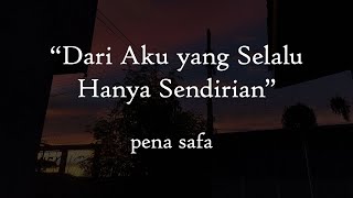 Dari Aku yang Selalu Berjuang Sendirian - Musikalisasi Puisi Pena