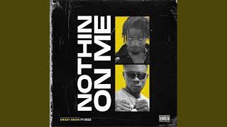 Nothin On Me (feat. EEZZ)