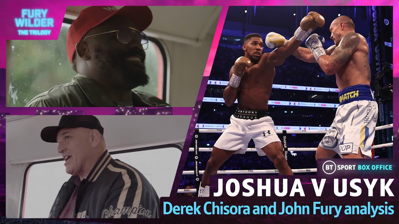 Anthony Joshua v Oleksandr Usyk Fight Review Derek Chisora And John Fury On What Went Wrong for AJ