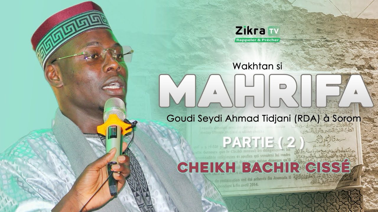Wakhtane si Mahrifa Cheikh Bachir Cissé (2e partie)  - Goudi Seydi Ahmad Tidjani (RDA) à Sorom 2025