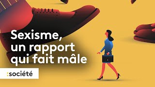 Sexisme, un rapport qui fait mâle