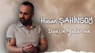 Hasan Şahi̇nsoy / Si̇vasin Yollarina ✔️